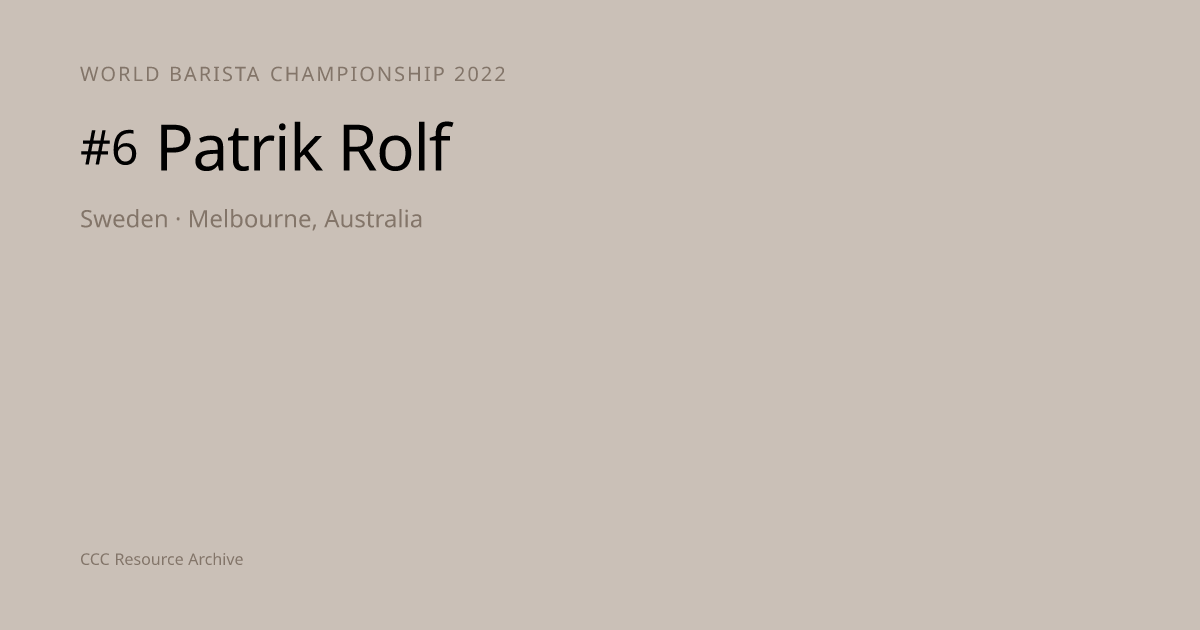 Patrik Rolf World Barista Championship 2022 — #6 Performance Transcript ...